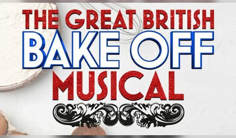 The Great British Bake Off Musical